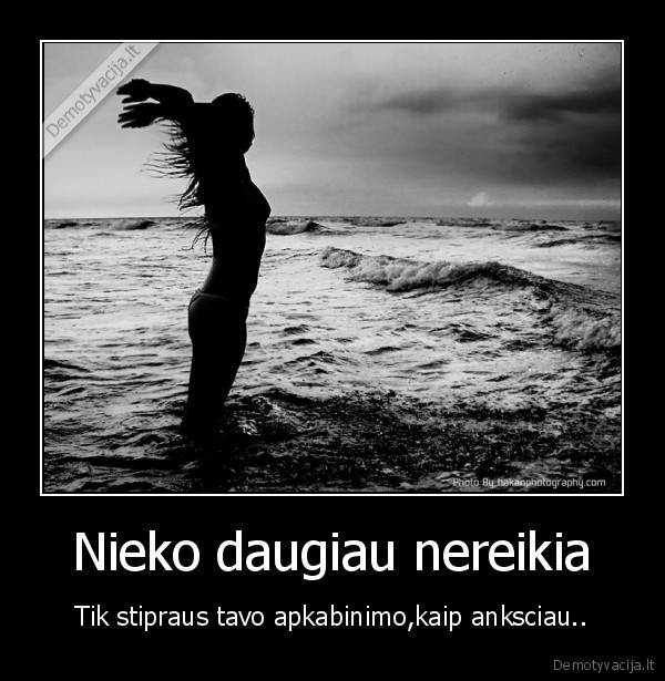 Nieko daugiau nereikia