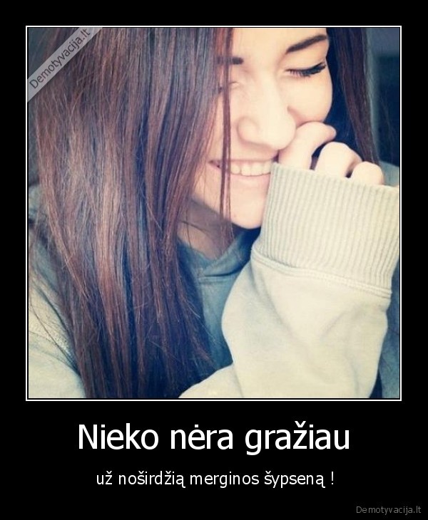 Nieko nėra gražiau