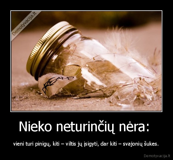 Nieko neturinčių nėra: 