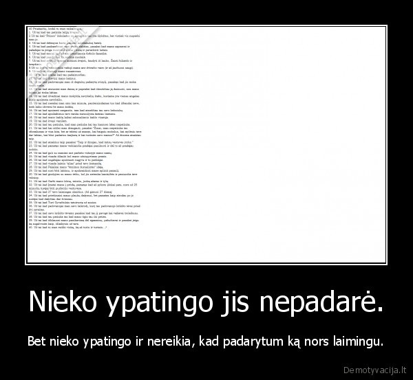 Nieko ypatingo jis nepadarė.