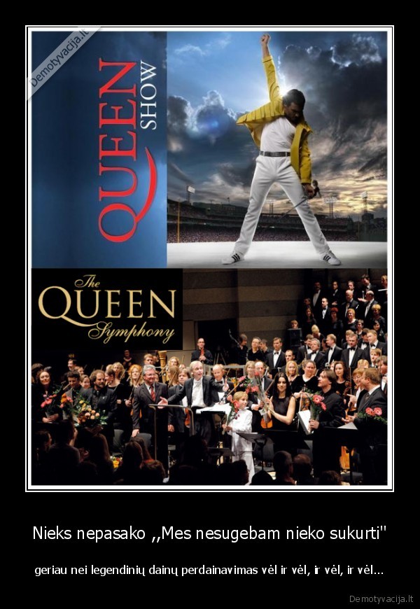 Nieks nepasako ,,Mes nesugebam nieko sukurti''