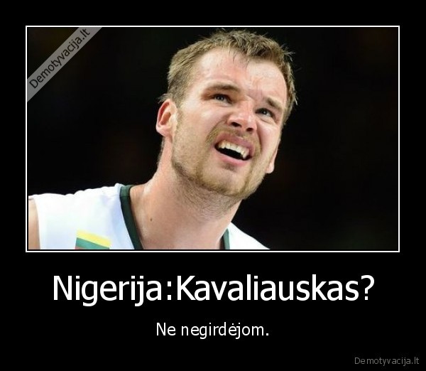 Nigerija:Kavaliauskas?