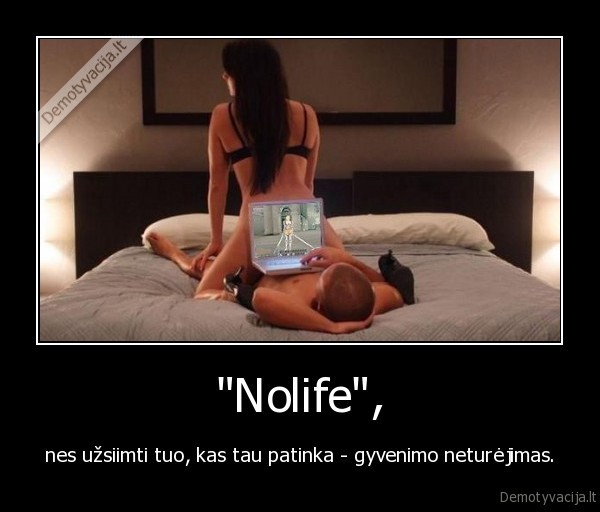 &quot;Nolife&quot;,
