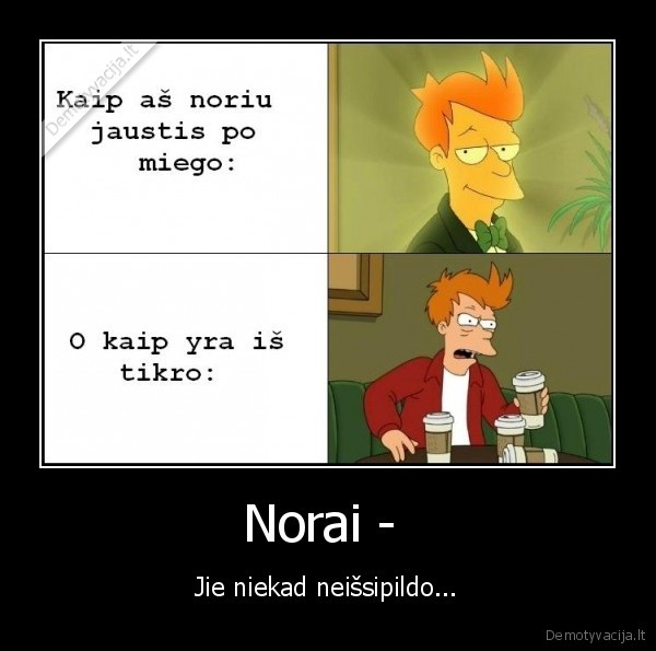 kad, tai, butu, tiesa