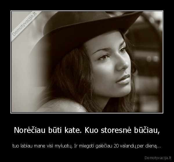 svajone,stora, kate,norai