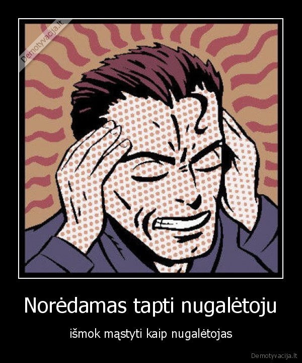 nugaletojas,mastymas