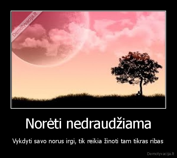 Norėti nedraudžiama