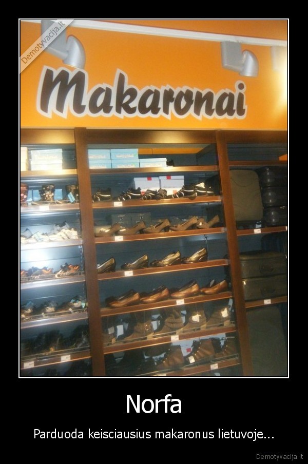 norfa, batai, makaronai