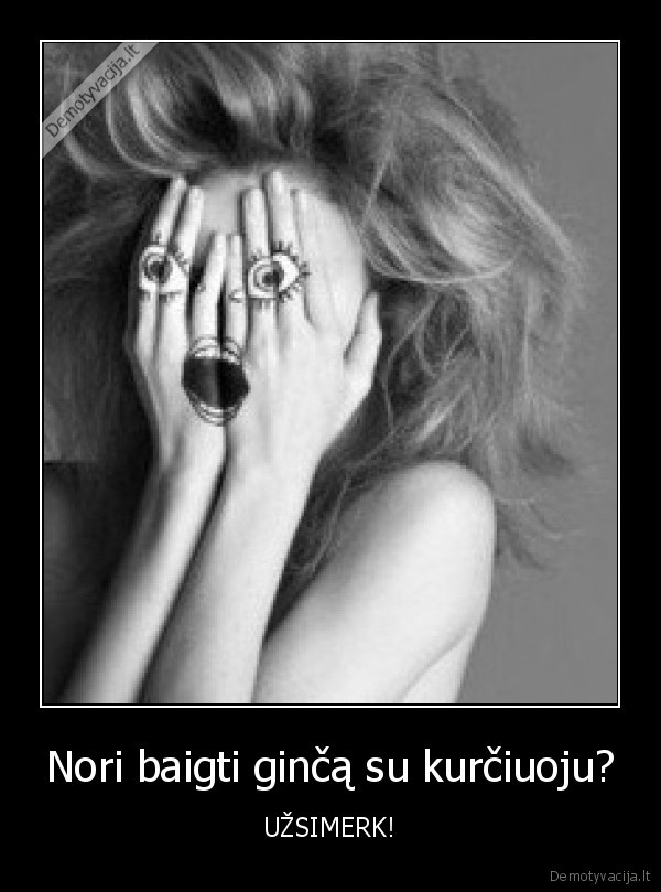 kurcias,gincas,uzsimerk