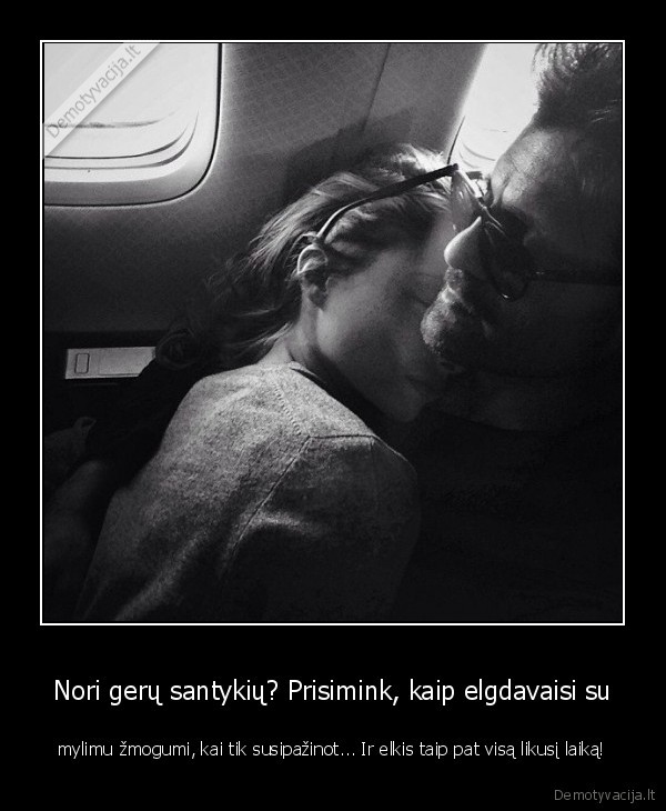 tobuli, santykiai,jausmai