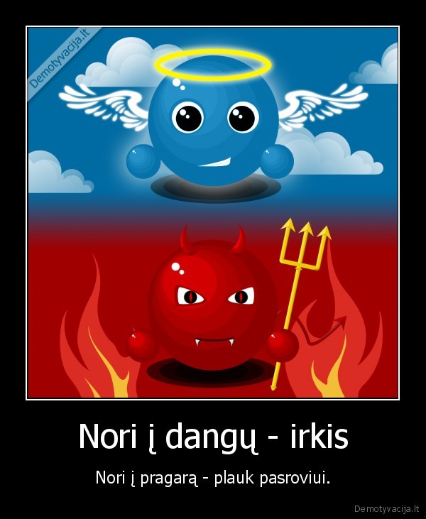 Nori į dangų - irkis