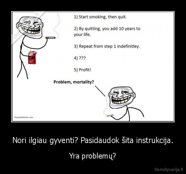 rukyk, ilgiau, gyvensi