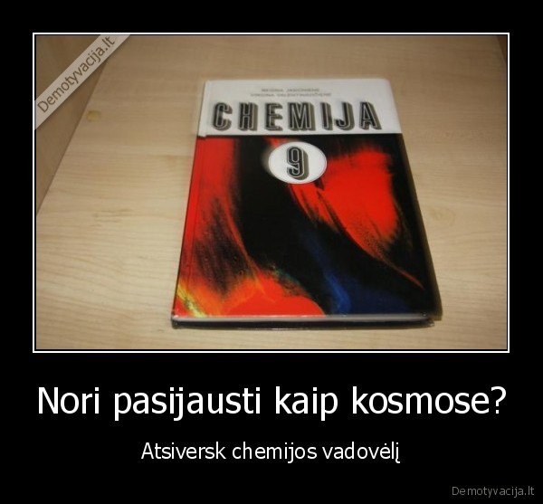 kosmosas,chemija,nesamone,mokykla