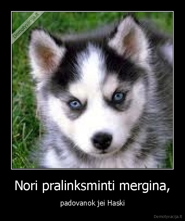 Nori pralinksminti mergina,