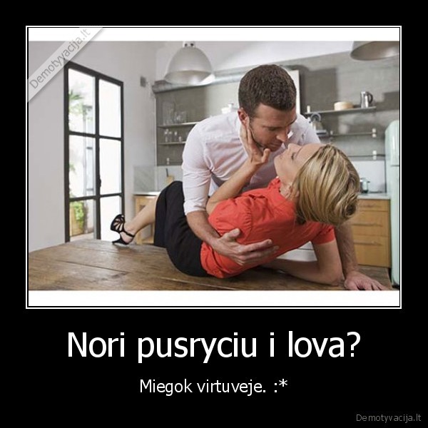 Nori pusryciu i lova?