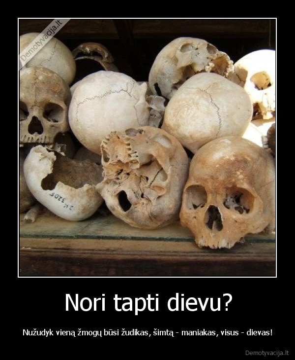 Nori tapti dievu?