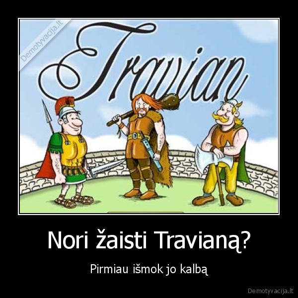 travianas, turi, kalba