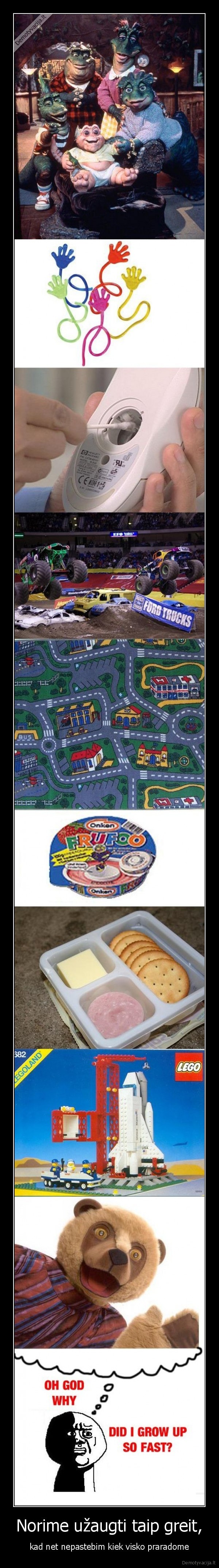 Norime užaugti taip greit,