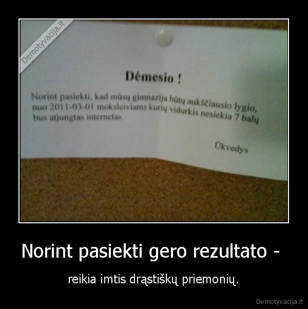 Norint pasiekti gero rezultato - 