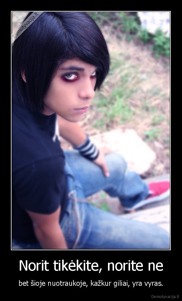 Norit tikėkite, norite ne