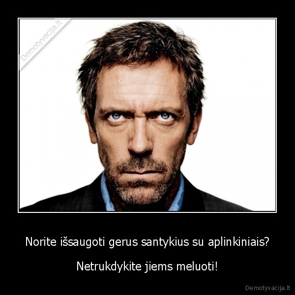 issaugoti,santykiai,netrukdyti,meluoti