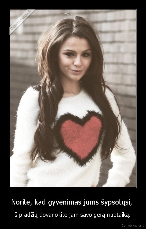 Norite, kad gyvenimas jums šypsotųsi, 