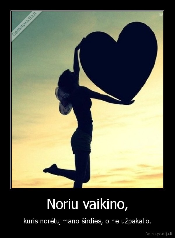 Noriu vaikino,