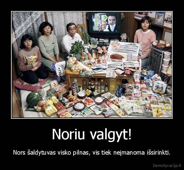Noriu valgyt!