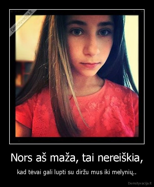 Nors aš maža, tai nereiškia,