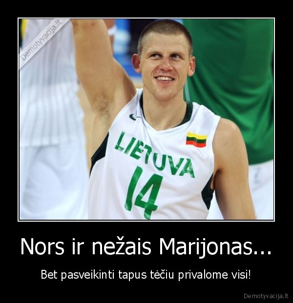 Nors ir nežais Marijonas...