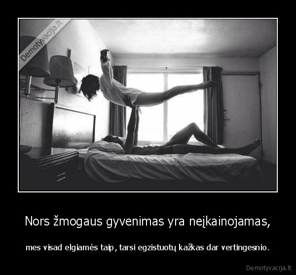 Nors žmogaus gyvenimas yra neįkainojamas,