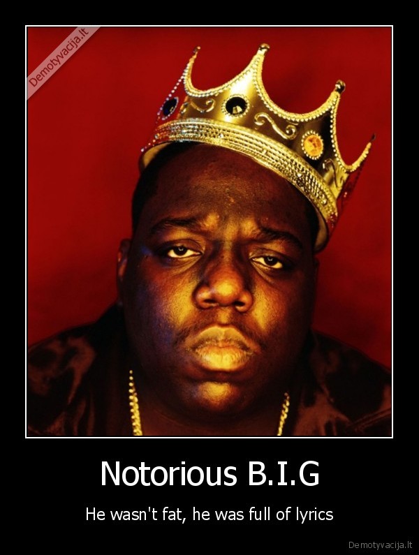 Notorious B.I.G