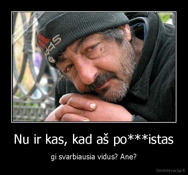 bomzas,vidus,svarbiausia