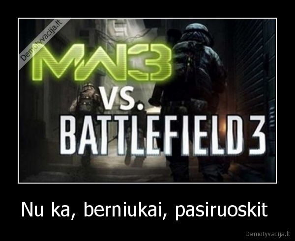 mw3, vs, bf3, abu, jega, o, kubilius, sh, sutraiskom, kubiliu