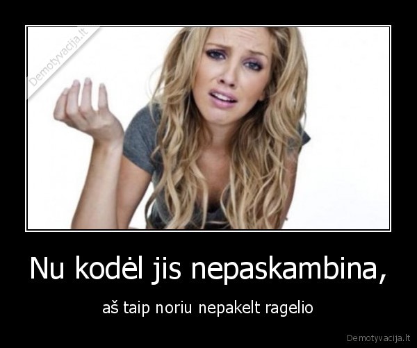 moterys,logika,skambina