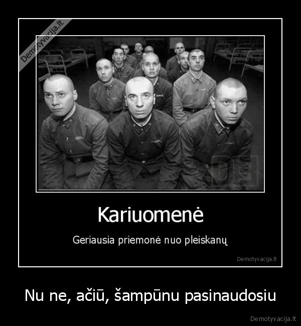 Nu ne, ačiū, šampūnu pasinaudosiu