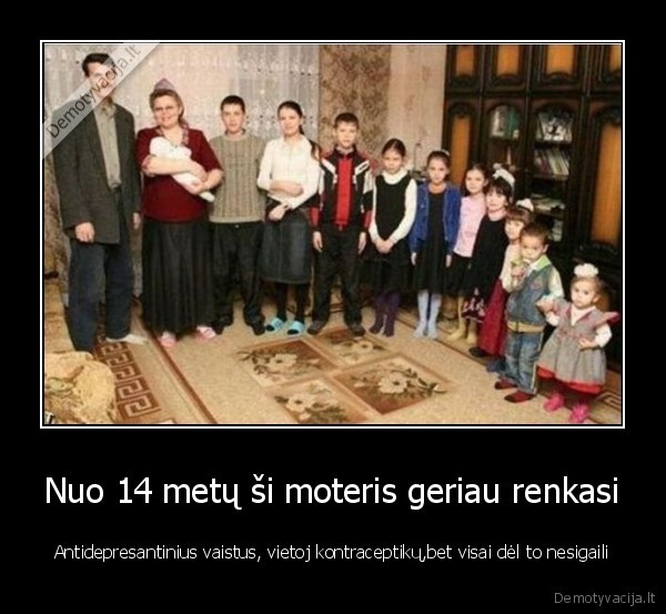 Nuo 14 metų ši moteris geriau renkasi