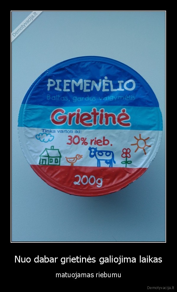 grietine,galiojimo, laikas