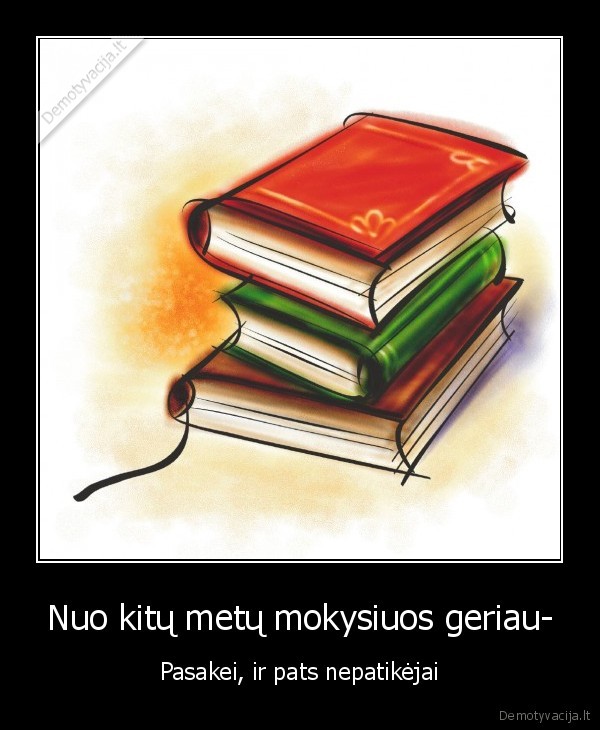 aha,kurgi, ne,nichuja, jus, nesimokysit