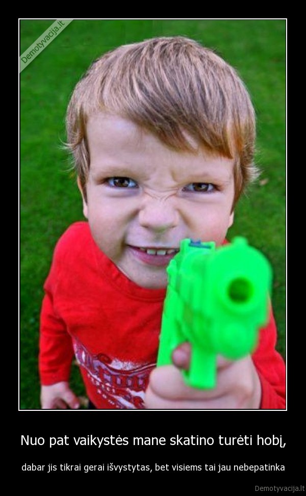 ginklai,hobis,vaikai,darbas,zudikai,mirtis