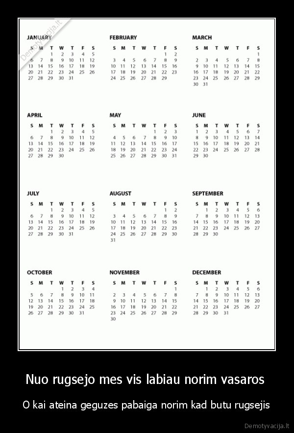 Nuo rugsejo mes vis labiau norim vasaros 