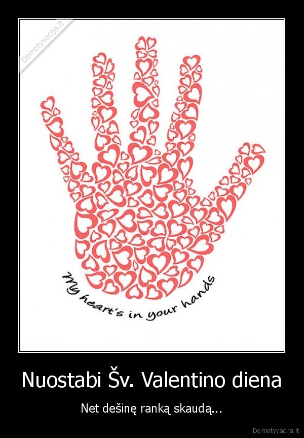valentinas, rankas