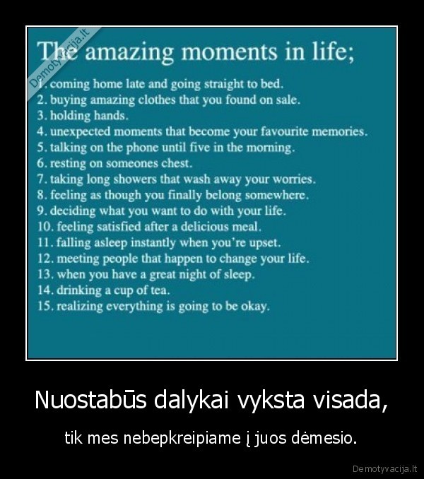 nuostabus,gyvenimas,malonios, akimirkos