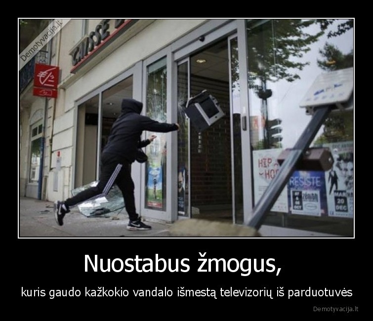 geras, zmogus,nuostabus, zmogus,vandalas,televizorius,parduotuve