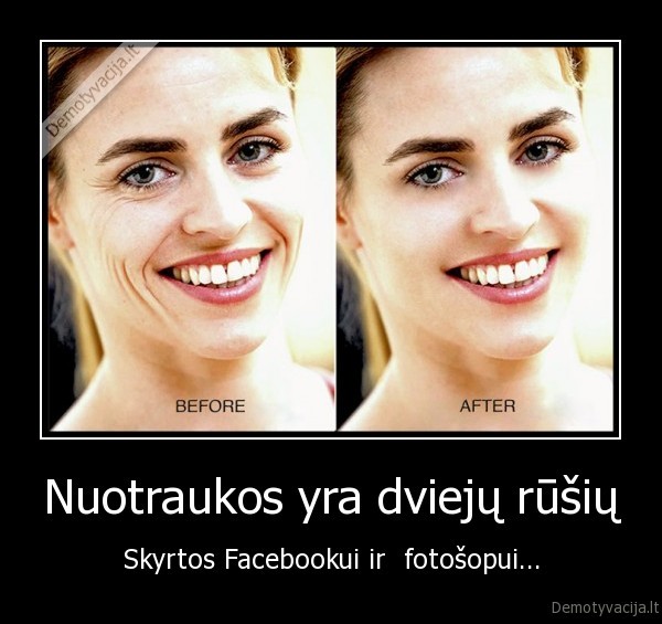 Nuotraukos yra dviejų rūšių