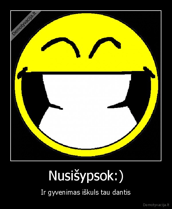 Nusišypsok:)