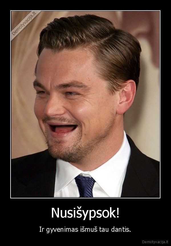 nusisypsok,gyvenimas,dantys