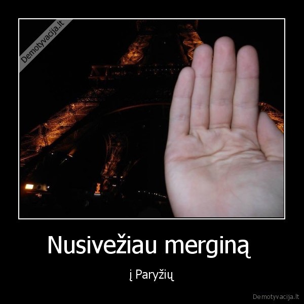 Nusivežiau merginą 