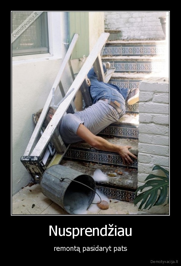 remontas,pats,daryti