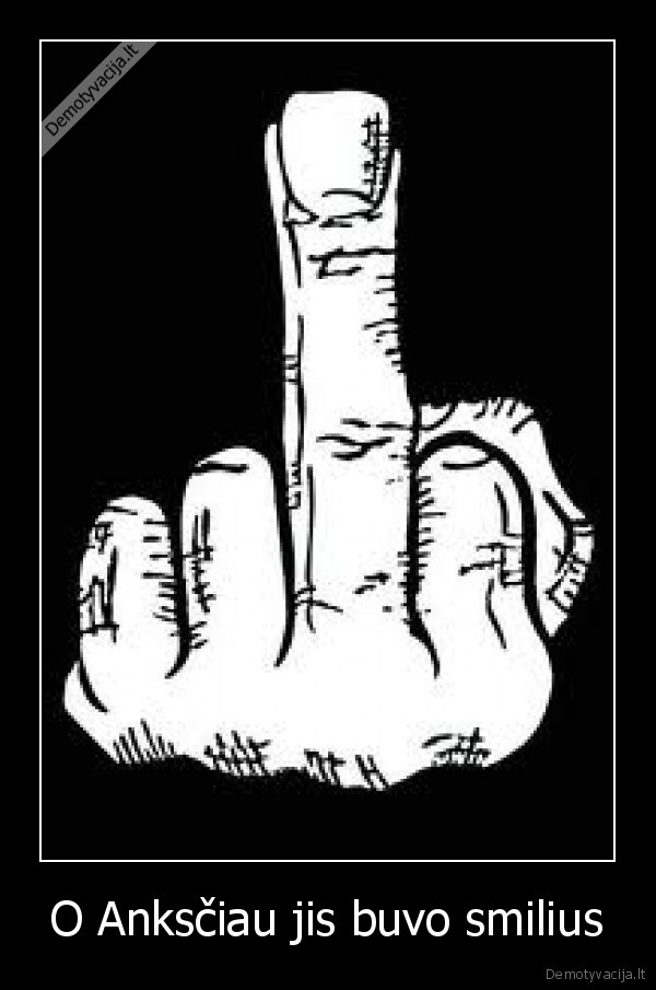 O Anksčiau jis buvo smilius